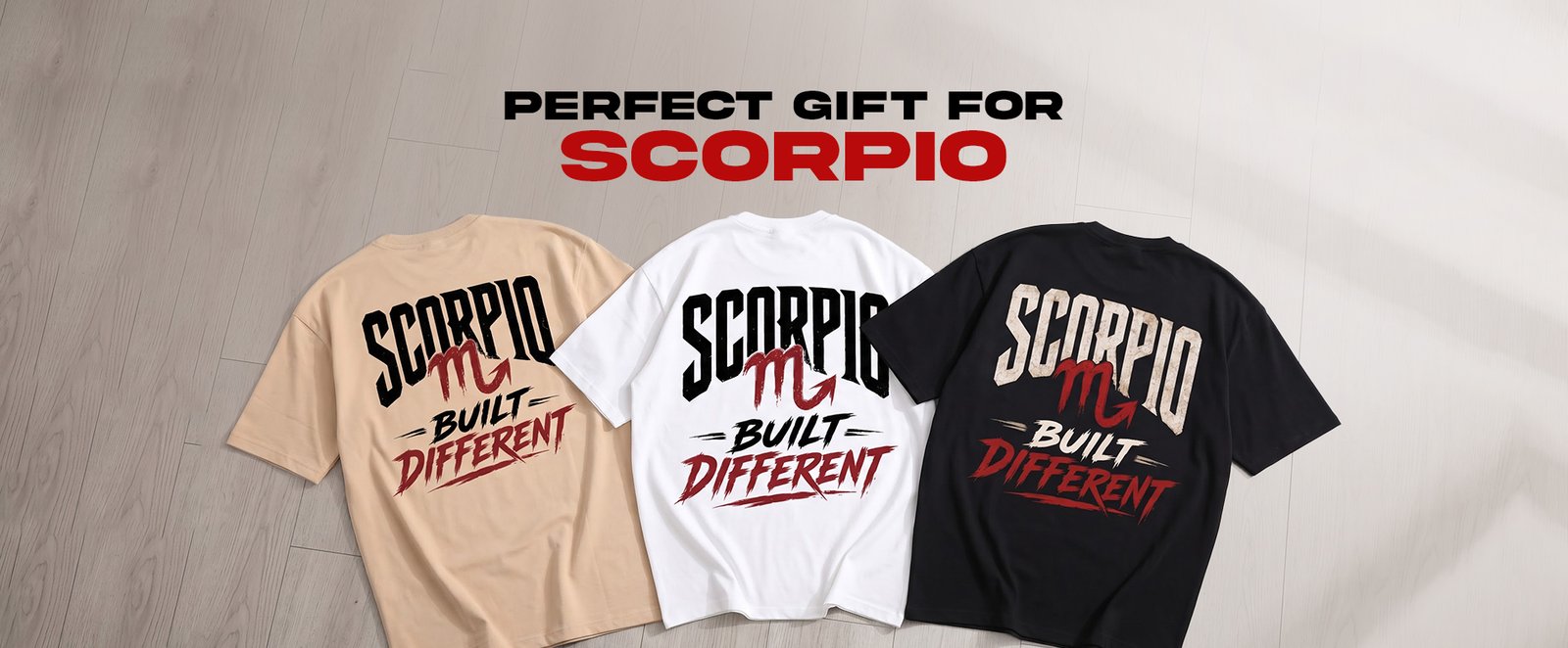 Scorpio Built Different T-shirts in beige, white and black — a bold gift for Scorpio zodiac sign.